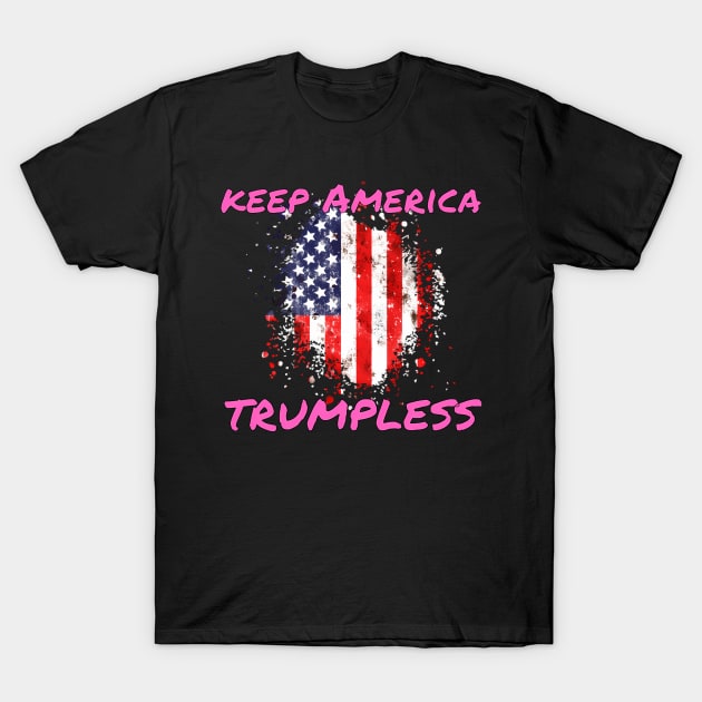Keep America Trumpless ny -Trump T-Shirt by lam-san-dan